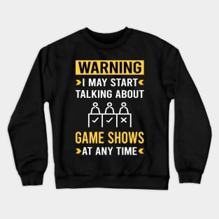 Warning Game Shows TV Show Crewneck Sweatshirt